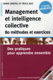 Capa do artigo Management Et Intelligence Collective, 100 Exercices Et Methodes - Des Pratiques Pour Apprendre Ense