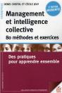 Management Et Intelligence Collective : 80 Méthodes Et Exercices ; Des Pratiques Pour Apprendre Ensemble (2e Édition) - Preview