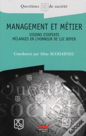 Management Et Métier ; Visions D'Experts ; Mélanges En L'Honneur De Luc Boyer