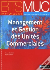 Management Gestion Des Unites Commerciales Bts Muc (Les Integrales) Eleve 2010