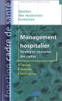 Management Hospitalier. Strategies Nouvelles Des Cadres. Concepts. Methodes. Etudes De Cas - Preview