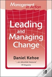 Management In Action: Leading And Managing Change