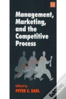 Management, Marketing And The Competitive Process