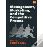 Management, Marketing And The Competitive Process