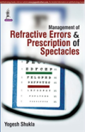 Management Of Refractive Errors & Prescription Of Spectacles