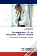 Management Of The Perceived Difficult Patient
