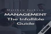 Management: The Infallible Guide