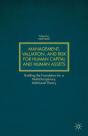 Management, Valuation, And Risk For Human Capital And Human Assets - Preview