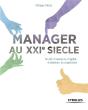 Manager Au Xxie Siècle ; Un Défi D'Ouverture, D'Agilité,  D'Attention,  De Coopération - Preview