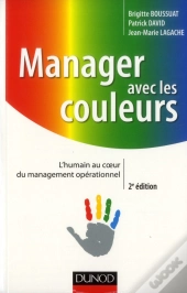 Manager Avec Les Couleurs - Forger Son Propre Style. Motiver Chaque Collaborateur