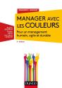 Manager Avec Les Couleurs ; Pour Un Management Humain, Agile Et Durable (3e Édition) - Preview