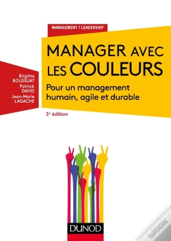 Capa do artigo Manager Avec Les Couleurs ; Pour Un Management Humain, Agile Et Durable (3e Édition)