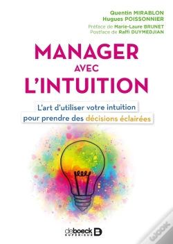 Capa do artigo Manager Avec L'Intuition ; L'Art D'Utiliser Votre Intuition Pour Prendre Des Décisions Éclairées