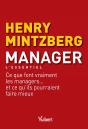 Manager ; Ce Que Font Vraiment Les Managers Et Ce Qu'Ils Pourraint Faire Mieux - Preview
