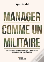 Capa do artigo Manager Comme Un Militaire : 80 Conseils Opérationnels Pour Engager Durablement Vos Équipes