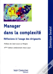 Manager Dans La Complexité ; Réflexions À L'Usage Des Dirigeants