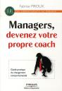 Manager, Devenez Votre Propre Coach ! ; Guide Pratique Du Changement Comportemental - Preview