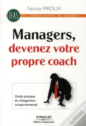 Capa do artigo Manager, Devenez Votre Propre Coach ! ; Guide Pratique Du Changement Comportemental