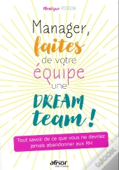 Manager, Faîtes De Votre Équipe Une Dream Team !