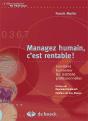 Manager Humain, C'Est Rentable ; Comment Humaniser Les Relations Professionnelles - Preview