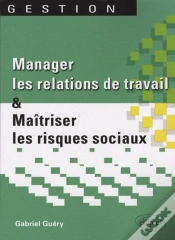 Capa do artigo Manager Les Relations De Travail Et Maîtriser Les Risques Sociaux