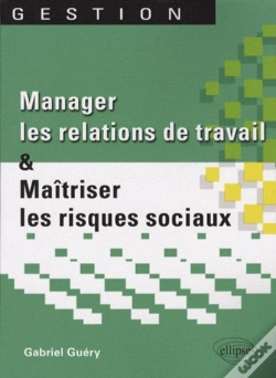 Capa do artigo Manager Les Relations De Travail Et Maîtriser Les Risques Sociaux