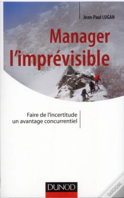 Capa do artigo Manager L'Imprevisible - Transformer L'Incertitude En Avantage Concurrentiel