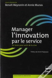 Manager L'Innovation Par Le Service ; Un Levier Pour Sortir De La Crise