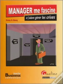 Capa do artigo Manager Me Fascine Et J'Adore Gérer Les Crises
