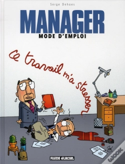 Capa do artigo Manager Mode D'Emploi T.2 ; "Le Travail M'A Stresser..."