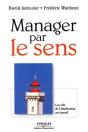 Manager Par Le Sens ; Les Clés De L'Implication Au Travail - Preview