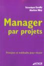 Manager Par Projets ; Principes Et Methodes Pour Reussir - Preview