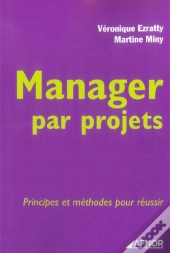 Manager Par Projets ; Principes Et Methodes Pour Reussir