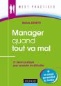 Manager Quand Tout Va Mal Dans L'Entreprise ; 7 Pratiques Pour Prendre Les Meilleures Décisions - Preview