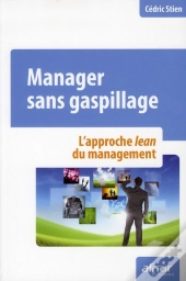 Manager Sans Gaspillage ; L'Approche Lean Du Management