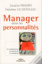 Manager Selon Les Personnalités ; Les Neurosciences Au Secours De La Motivation