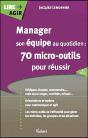 Manager Son Equipe Au Quotidien 60 Micro Outils Pour Reussir 2e Edt - Preview