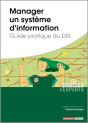 Manager Un Système D'Information ; Guide Pratique Du Dsi - Preview
