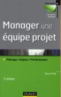 Manager Une Équipe Projet ; Pilotage, Enjeux, Performance (3e Édition) - Preview
