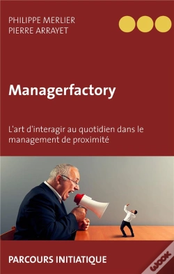 Capa do artigo Managerfactory ; L'Art D'Interagir Au Quotidien Dans Le Management De Proximité