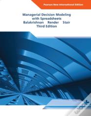 Managerial Decision Modeling With Spreadsheets