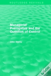 Managerial Prerogative And The Question Of Control (Routledge Revivals)