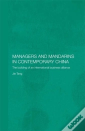 Managers And Mandarins In Contemporary China