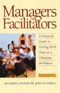 Managers As Facilitators: A Practical Guide To Getting Work Done In A Changing Workplace - Preview