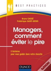 Capa do artigo Managers, Comment Éviter Le Pire ; 5 Histoires Pour Vous Guider Dans Votre Réussite