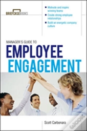 Manager'S Guide To Employee Engagement