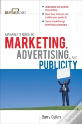 Managers Guide To Marketing, Advertising, And Publicity