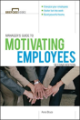 Manager'S Guide To Motivating Employees 2/E - Preview