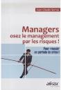 Managers, Osez Le Management Par Les Risques ! ;  Pour Réussir En Période De Crise ! - Preview
