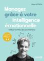 Managez Avec Votre Intelligence Émotionnelle : Utiliser La Force De Ses Émotions (5e Édition) - Preview